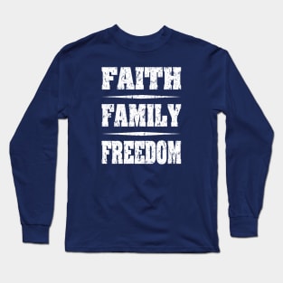 Faith Family Freedom distressed White Long Sleeve T-Shirt